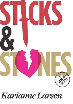 Sticks and Stones by K.J. Larsen