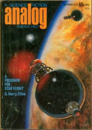 Analog Science Fiction and Fact, October 1973 by Walt Richmond, Vonda N. McIntyre, Kevin O'Donnell Jr., William E. Cochrane, Alfred D'Attore, Ben Bova, Gordon R. Dickson, G. Harry Stine, Carl Sagan, Leigh Richmond, Robert A. Heinlein