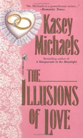 The Illusions of Love by Kasey Michaels