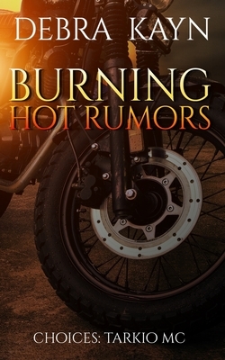 Burning Hot Rumors by Debra Kayn