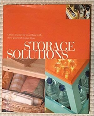 Storage Solutions by Sarah Yelling, Steve Gorton