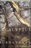 Eucalyptus: A Novel by Murray Bail