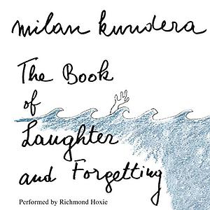 The Book of Laughter and Forgetting by Milan Kundera