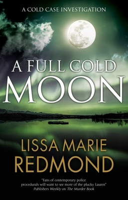 A Full Cold Moon by Lissa Marie Redmond