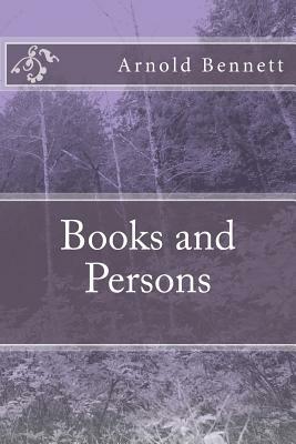 Books and Persons by Arnold Bennett