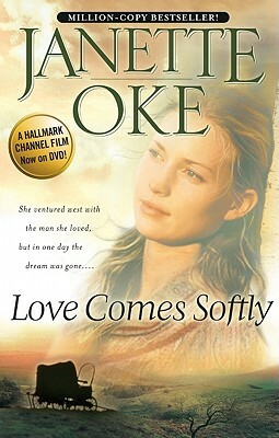 Love Comes Softly by Janette Oke