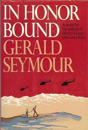 In Honor Bound by Gerald Seymour