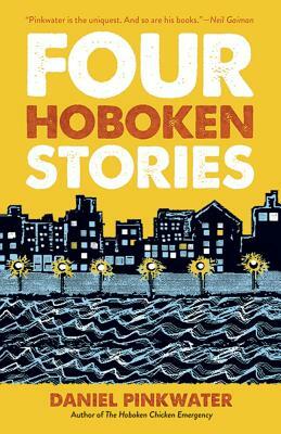 Four Hoboken Stories by Daniel Manus Pinkwater