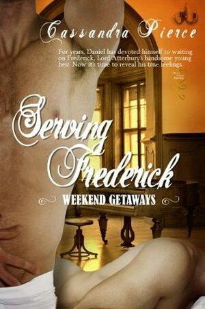 Serving Fredrick by Cassandra Pierce