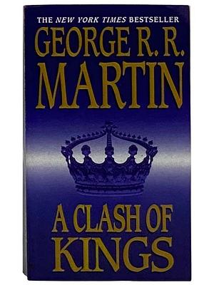 A Clash of Kings: A Song of Ice and Fire: Book Two by George R.R. Martin