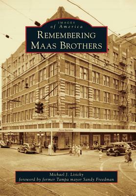 Remembering Maas Brothers by Michael J. Lisicky