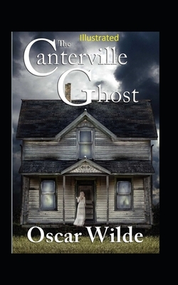 The Canterville Ghost Illustrated by Oscar Wilde