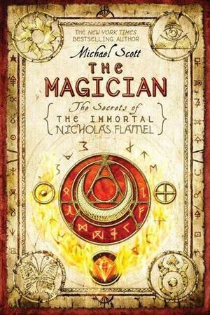 The Magician: The Secrets of the Immortal Nicholas Flamel by Michael Scott