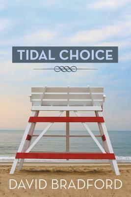 Tidal Choice by David Bradford