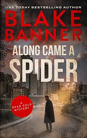 Along Came A Spider by Blake Banner