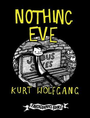 Nothing Eve by Kurt Wolfgang