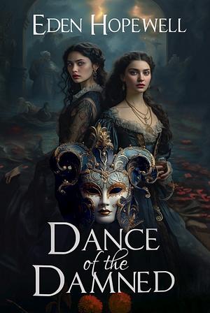 Danced Of The Damned by Eden Hopewell