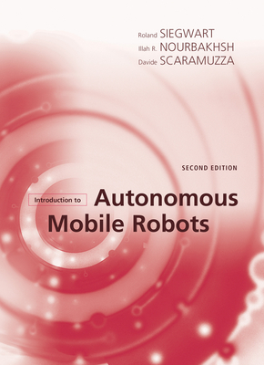 Introduction to Autonomous Mobile Robots by Roland Siegwart, Davide Scaramuzza, Illah Reza Nourbakhsh