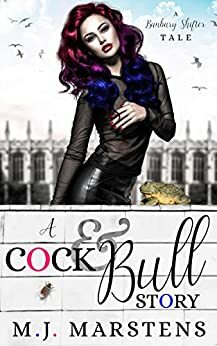 A Cock and Bull Story by M.J. Marstens