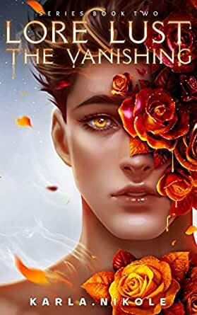 Lore and Lust: The Vanishing by Karla Nikole