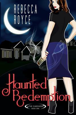 Haunted Redemption by Rebecca Royce