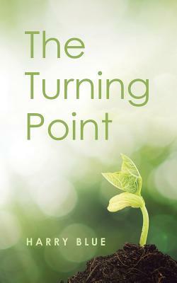 The Turning Point by Harry Blue
