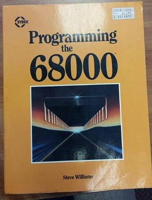 Programming the 68000 by Steve Williams