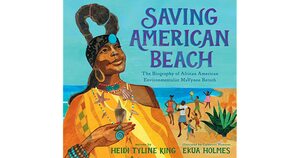 Saving American Beach: The Biography of African American Environmentalist Mavynee Betsch by Heidi Tyline King