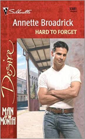 Hard to Forget by Annette Broadrick