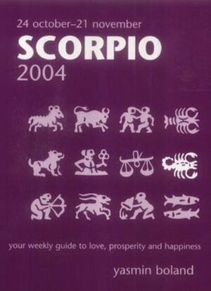 Scorpio 2004 (New Holland Horoscope) by Yasmin Boland