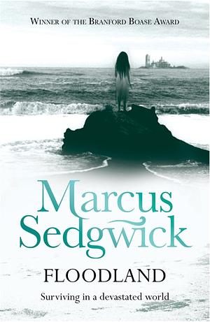 Floodland by Marcus Sedgwick