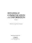 Encyclopedia of Communication and Information, Volume 1 by Jorge Reina Schement