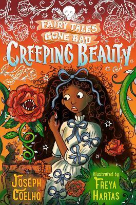 Creeping Beauty: Fairy Tales Gone Bad by Joseph Coelho