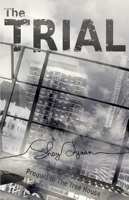 The Trial by Shay Lynam