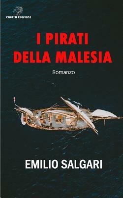 I Pirati Della Malesia by Emilio Salgari