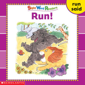 Sight Word Readers: Run! by Linda Beech
