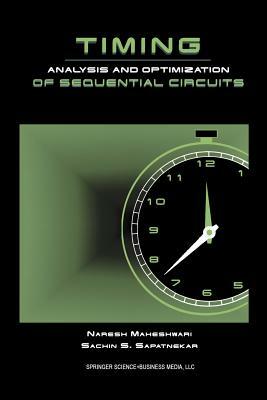 Timing Analysis and Optimization of Sequential Circuits by S. Sapatnekar, Naresh Maheshwari