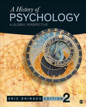 A History of Psychology: A Global Perspective by Eric Shiraev