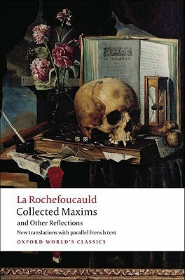 Collected Maxims and Other Reflections by François de La Rochefoucauld