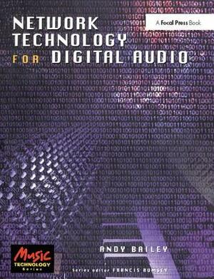 Network Technology for Digital Audio by Andy Bailey