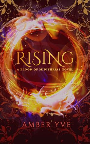 Rising: A Blood Of Midithrias Novel by Amber Yve