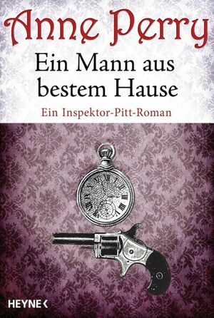 Ein Mann aus bestem Hause by Anne Perry