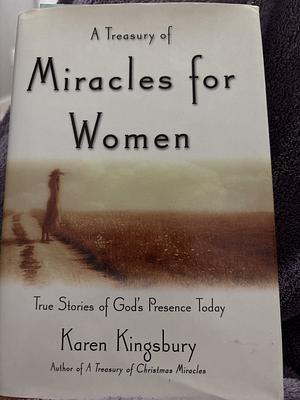 A Treasury of Miracles for Women by Karen Kingsbury