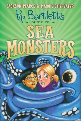 Pip Bartlett's Guide to Sea Monsters by Jackson Pearce, Maggie Stiefvater