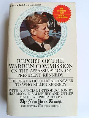 Report of the Warren Commission on the Assassination of President Kennedy by Warren Commission