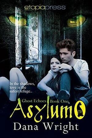 Asylum by Dana Wright