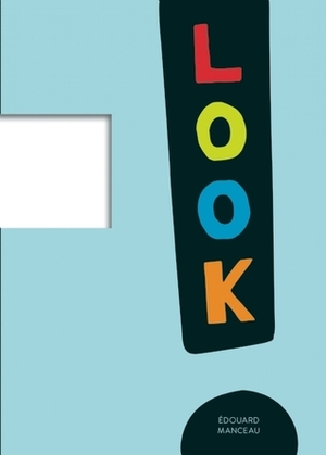 LOOK! by Édouard Manceau