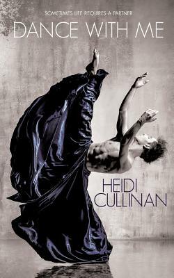 Dance With Me by Heidi Cullinan