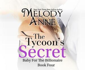 The Tycoon's Secret by Melody Anne