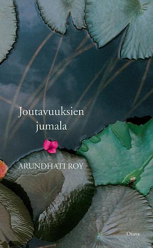 Joutavuuksien jumala by Arundhati Roy